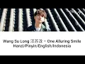 Download Lagu Wang Su Long 汪苏泷 – One Alluring Smile Hanzi/Pinyin/English/Indonesia