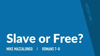 Slave or Free?