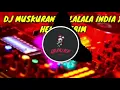 DJ MUSKURANE X LALALA INDIA X HEM TELEBIM REMIX