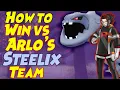 How to Beat ARLO STEELIX Team in Pokemon GO