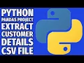 Python Pandas Project Tutorial Extracting Customer Data from CSV Files Made Easy