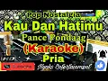 Download Lagu KAU DAN HATIMU - Pance Pondaag (KARAOKE) Nada Pria || F=DO
