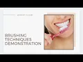 BRUSHING TECHNIQUES DEMONSTRATION