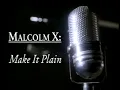 Lagu Malcolm X Make It Plain re do