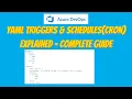 42 YAML Triggers Schedules Explained Complete Guide Azure DevOps