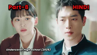 undercover high school 2025 episode 8 in hindi explained nis undercover agent in school kdrama