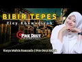 Lagu BIBIR TEPES || ZIEY KHOWAZIYAH || PRIE DOUT MUSIK || KARYA MALVIN RAMANDA