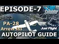 FULL AUTOPILOT GUIDE PA-28 ARROW III - MSFS 2020 EPISODE