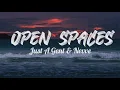 OPEN SPACES- Just A Gent & Nevve//lyrics