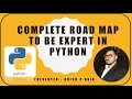 Complete Road Map To Be Expert In Python - Follow My Way