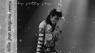 Michael Jackson-Billie Jean (Amapiano remix by Petty jay)