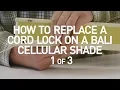 How to Replace a Cord Lock on a Bali Cell Shade - 1 of 3