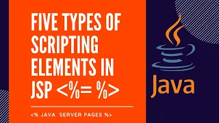 JSP Tutorial JSP Life Cycle Five Types of Scripting Elements in JSP