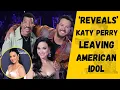 Katy Perry Reveals Why She s LEAVING American Idol HSN Talks