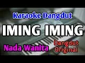 Download Lagu IMING IMING - KARAOKE || NADA WANITA CEWEK || Dangdut Original || Rita Sugiarto || Live Keyboard