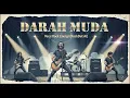 Lagu Darah Muda – Rhoma Irama | Versi Rock Energi (RockDut Ai) 🎸🔥