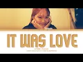 IZ*ONE Chaewon 'It Was Love (Cover)' Lyrics (아이즈원 채원 사랑이었다 커버 가사)