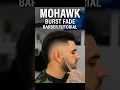 Mohawk Burst Fade Tutorial with Barber STEP by STEP HowToFade