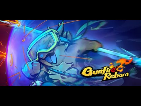 Gunfire Reborn V1.0 gameplay Trailer