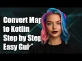 How to Convert Android HashMap to Kotlin A Step-by-Step Guide