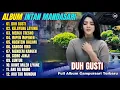Lagu Album Intan Mandasari || DUH GUSTI - KELAYUNG LAYUNG - LUNTUR - Full Album Campursari Terbaru 2025