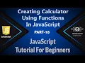 18 How To Create Calculator In JavaScript JavaScript Calculator Using Functions JS