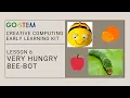 Lesson 6 - The Very Hungry Bee Bot