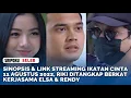 Download Lagu Sinopsis \u0026 Link Streaming Ikatan Cinta 11 Agustus 2022, Riki Ditangkap Berkat Kerjasama Elsa \u0026 Rendy