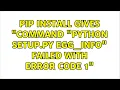 Ubuntu pip install gives Command python setup py egg - info failed with error code 1