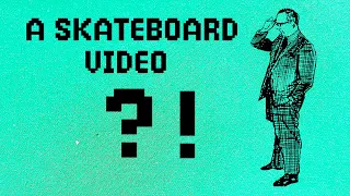 "?!" A Skateboard Video by Brad Petering