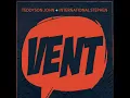 Vent - Teddyson John & International Stephen