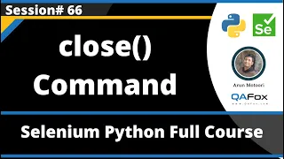 close Command in Selenium Python Session 66