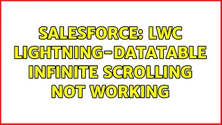 Salesforce LWC lightning-datatable Infinite Scrolling Not Working