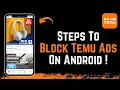 How to Block Temu Ads on Android