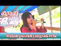 Download Lagu Amel .Dalam pasrah yang tak rela live Anisa musik MP3