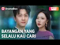 Download Lagu Bayangan Cinta yang Tak Pernah Jadi Milikmu | DramaBox