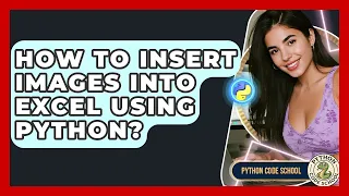 How To Insert Images Into Excel Using Python - Python Code School