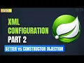 Spring Core Ep3 - XML Config Part 2 Setter Constructor Injection