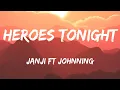 Download Lagu Janji ft Johnning - Heroes tonight  (1 Hour Lyrics)