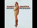 Bang Bang (My Baby Shot Me Down) - Nancy Sinatra