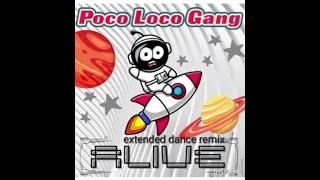 Pocoloco Gang Alive Extended Dance Remix By Dj Gunther 