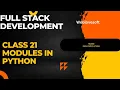Class 21 Modules in python