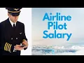 Pilot Salary - How Much Can I Earn