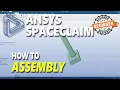 How To Assembly In Ansys Spaceclaim