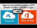 How to use SafeID Hardware OTP Token in Office 365 MFA login