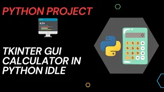 Creating a GUI Calculator using Tkinter in python idle