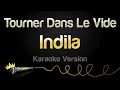 Download Lagu Indila - Tourner Dans Le Vide (Karaoke Version)