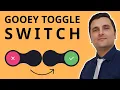 CSS Gooey Toggle Switch How To Create a Custom Toggle Switch with Pure CSS from Scratch