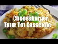 Cheeseburger Tator Tot casserole