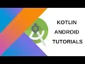Lesson 8 Android Studio Layout - Kotlin Android Tutorial